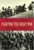 Fighting_the_Great_War__a_global_history