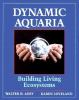 Dynamic_aquaria___building_living_ecosystems