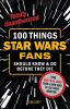 100_things_Star_wars_fans_should_know___do_before_they_die
