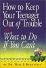 How_to_keep_your_teenager_out_of_trouble_and_what_to_do_if_you_can_t