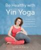 Be_healthy_with_yin_yoga