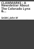 CLAWMARKS___a_newsletter_about_the_Colorado_lynx___wolverine_strategy_for_re-establishment_of_these_forest_carnivores