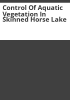 Control_of_aquatic_vegetation_in_Skinned_Horse_Lake