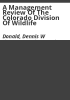 A_management_review_of_the_Colorado_Division_of_Wildlife