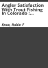 Angler_satisfaction_with_trout_fishing_in_Colorado___Survey_results_from_citizen_and_angler_roundtable_meetings