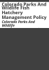 Colorado_Parks_and_Wildlife_fish_hatchery_management_policy
