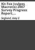 Kit_fox__vulpes_macrotis__2007_survey_progress_report__southwestern_region