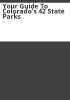 Your_guide_to_Colorado_s_42_state_parks