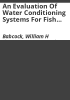 An_evaluation_of_water_conditioning_systems_for_fish_distribution_tanks