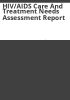 HIV_AIDS_care_and_treatment_needs_assessment_report