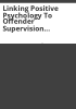 Linking_positive_psychology_to_offender_supervision_outcomes