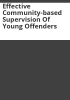 Effective_community-based_supervision_of_young_offenders