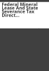 Federal_mineral_lease_and_state_severance_tax_direct_distribution_frequently_asked_questions
