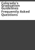 Colorado_s_graduation_guidelines_frequently_asked_questions