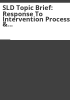 SLD_topic_brief__response_to_intervention_process___referral_for_evaluation