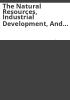The_natural_resources__industrial_development__and_condition_of_Colorado