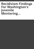 Recidivism_findings_for_Washington_s_juvenile_mentoring_program