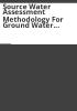 Source_water_assessment_methodology_for_ground_water_sources
