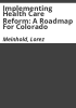 Implementing_health_care_reform__a_roadmap_for_Colorado