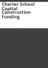 Charter_school_capital_construction_funding