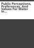 Public_perceptions__preferences__and_values_for_water_in_the_west