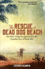 The_Rescue_at_Dead_Dog_Beach