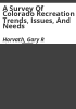 A_survey_of_Colorado_recreation_trends__issues__and_needs