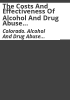 The_costs_and_effectiveness_of_alcohol_and_drug_abuse_programs_in_the_state_of_Colorado