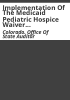 Implementation_of_the_Medicaid_pediatric_hospice_waiver_program__Department_of_Health_Care_Policy_and_Financing
