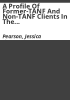 A_profile_of_former-TANF_and_non-TANF_clients_in_the_IV-D_caseload
