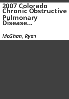 2007_Colorado_chronic_obstructive_pulmonary_disease__COPD__surveillance_report