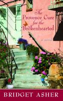The_Provence_Cure_For_The_Brokenhearted__A_Novel