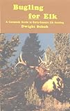 Bugling_for_elk___a_complete_guide_to_early-season_elk_hunting