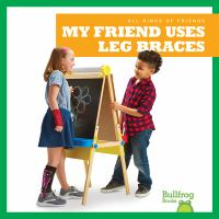 My_friend_uses_leg_braces
