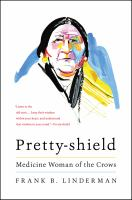 Pretty-Shield__Medicine_Woman_of_the_Crows