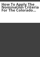 How_to_apply_the_nomination_criteria_for_the_Colorado_State_Register_of_Historic_Properties