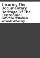 Ensuring_the_documentary_heritage_of_the_Centennial_State__2001-2006