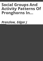 Social_groups_and_activity_patterns_of_pronghorns_in_northcentral_Colorado__1963-64
