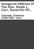Inaugural_address_of_the_Hon__Ralph_L__Carr__Governor_of_Colorado_before_the_Joint_Session_of_the_Thirty-second_General_Assembly_at_Denver__Colorado__January_10__1939