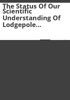 The_status_of_our_scientific_understanding_of_lodgepole_pine_and_mountain_pine_beetles