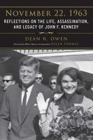 November_22__1963__reflections_on_the_life__assassination__and_legacy_of_John_F__Kennedy