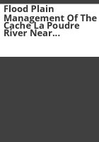 Flood_plain_management_of_the_Cache_la_Poudre_River_near_Fort_Collins__Colorado