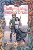Twilight_Rising__Serpent_s_Dream
