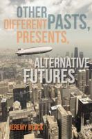 Other_Pasts__Different_Presents__Alternative_Futures