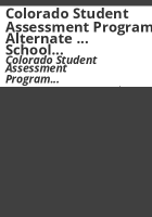 Colorado_Student_Assessment_Program_Alternate_____school_and_district_assessment_coordinators__manual