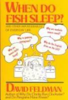 When_do_fish_sleep__and_other_imponderables_of_everyday_life