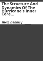The_structure_and_dynamics_of_the_hurricane_s_inner_core_region