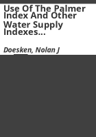 Use_of_the_Palmer_index_and_other_water_supply_indexes_for_drought_monitoring_in_Colorado