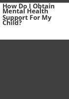How_do_I_obtain_mental_health_support_for_my_child_