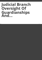 Judicial_Branch_oversight_of_guardianships_and_conservatorships
